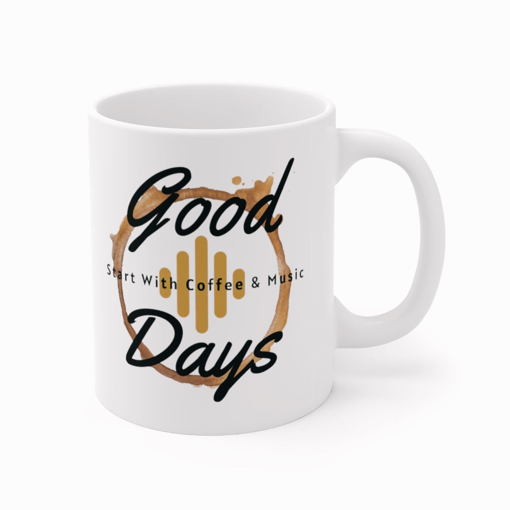 Good Days Start With Coffee And Music - 11oz Mug